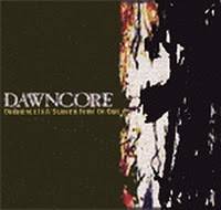 Dawncore : Obedience Is a Slower Form of Death